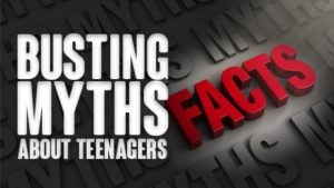 Busting Myths about Teens