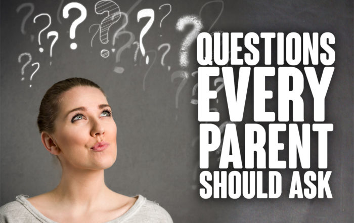 Questions Every Parent Should Ask