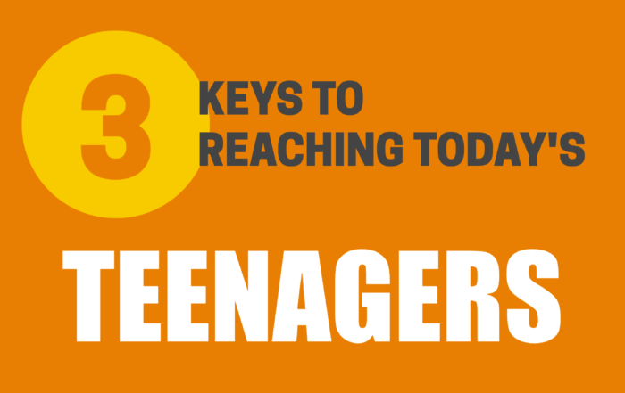 3 Keys to Effectively Reach Today’s Teenagers