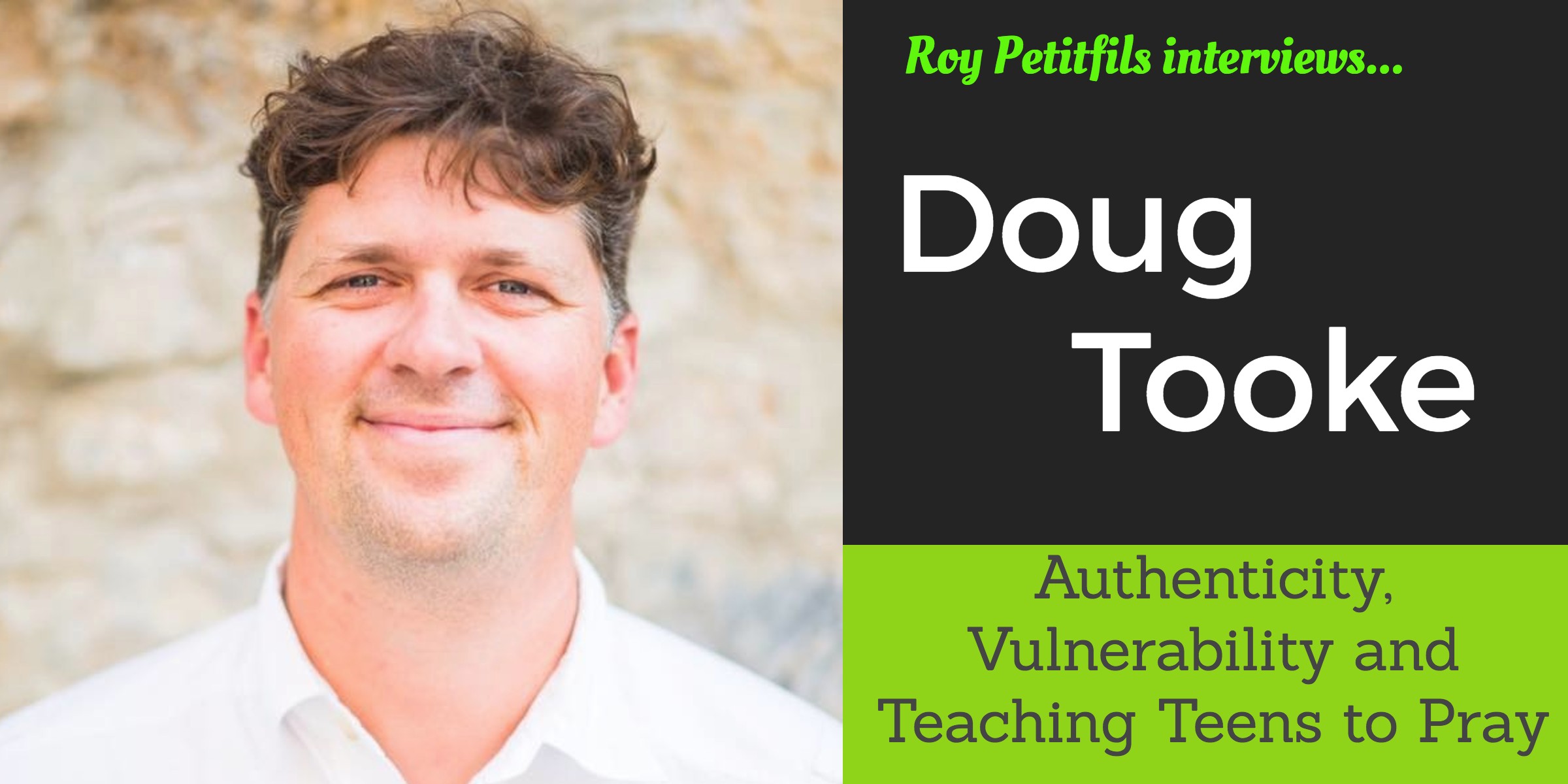 Doug Tooke – Teaching Teens to Pray