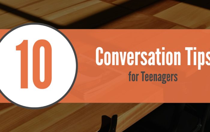 10 Conversational Tips for Teens