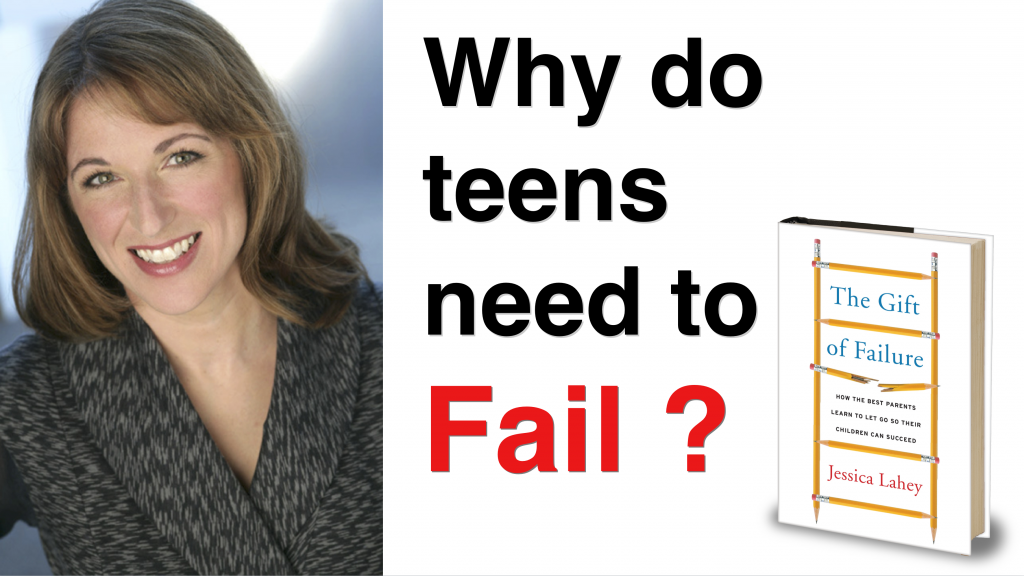 Why do teens need to fail? Jessica Lahey