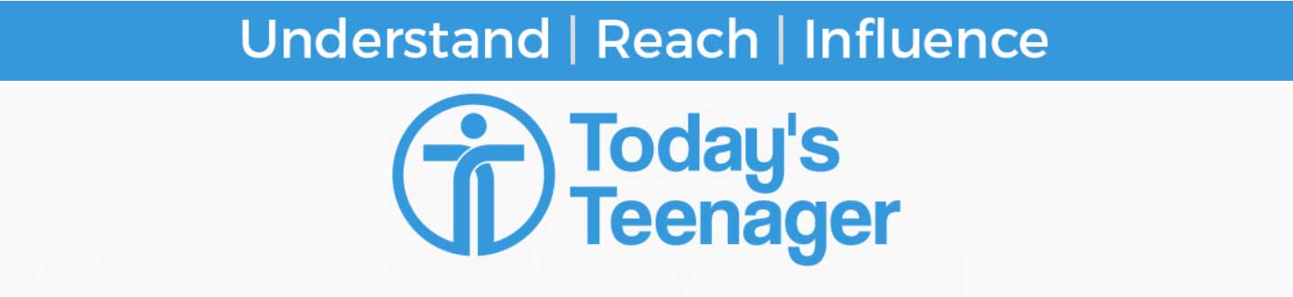 Today's Teenager \ Understand | Reach | Influence